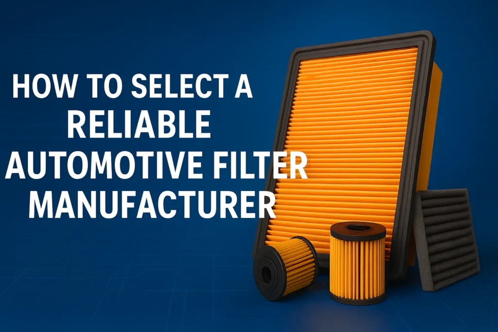 How to Select a Reliable Automotive Filter Manufacturer - Beling 2